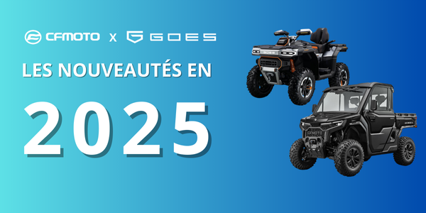 CFMOTO / GOES : les nouveautés en 2025